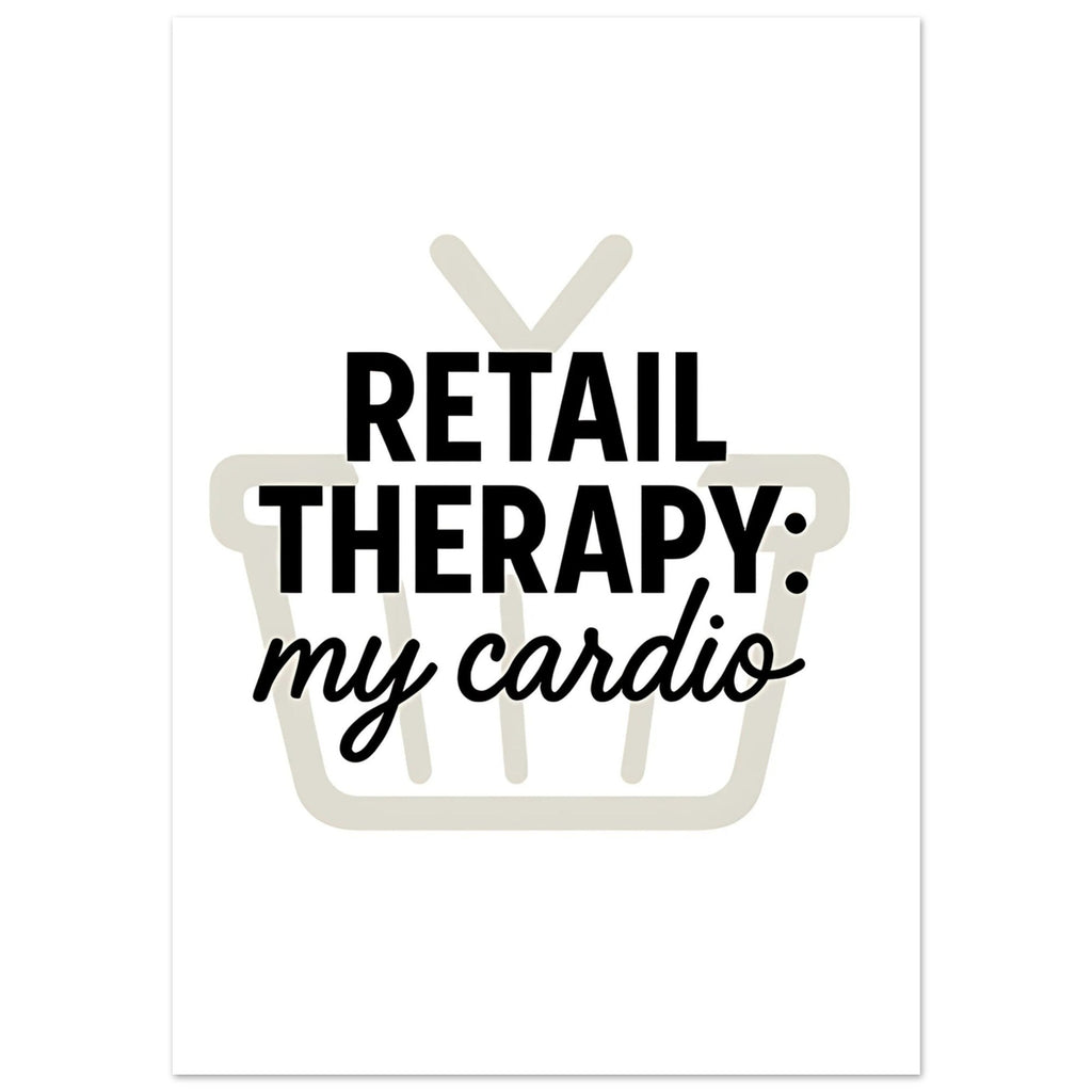 Retail Therapy Poster with Quote: MY Cardio - Fun Wall Art for Home Decor