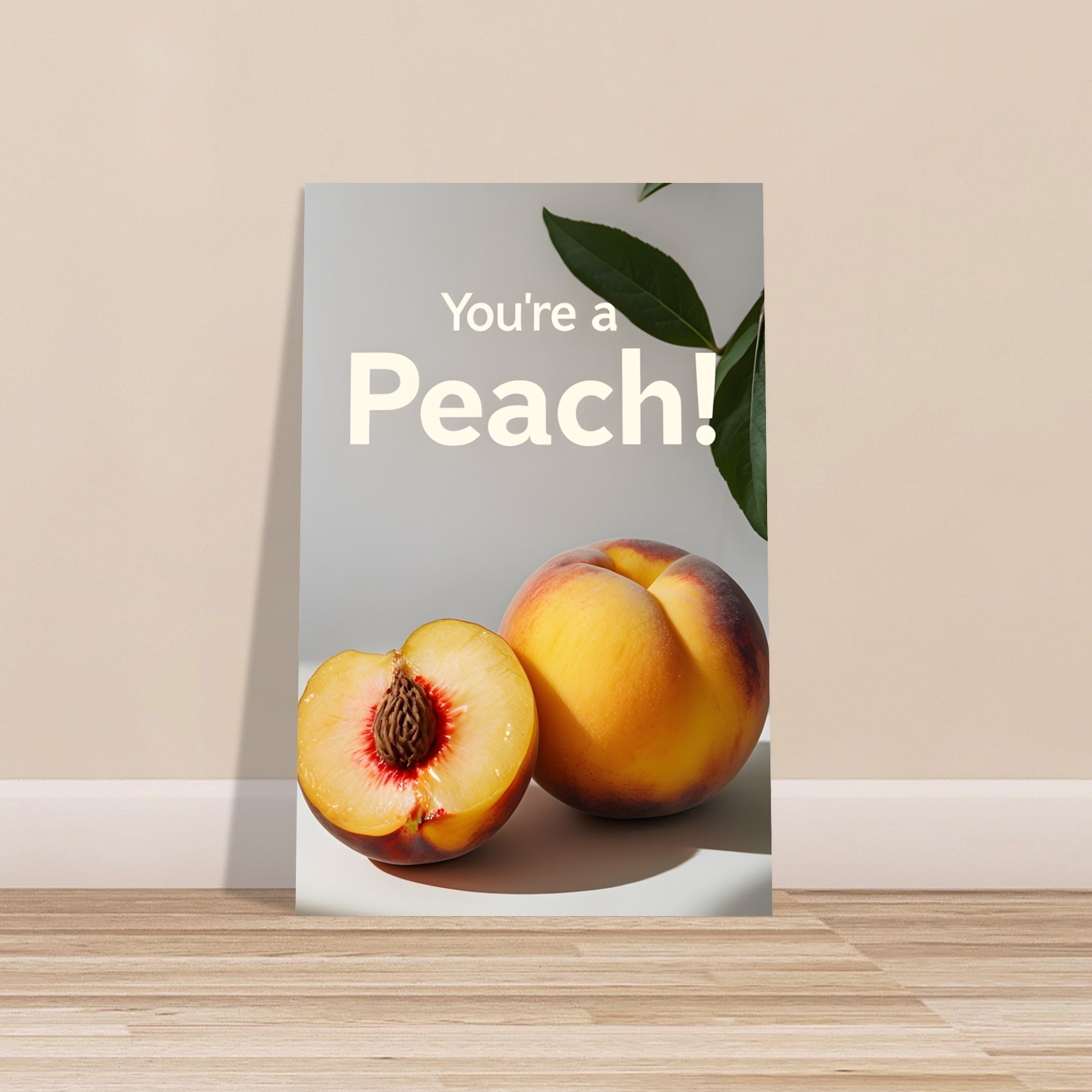 You're a Peach Art Print - Vibrant Matte Poster | Juicy Wall Art for Kitchen & Living Room Decor