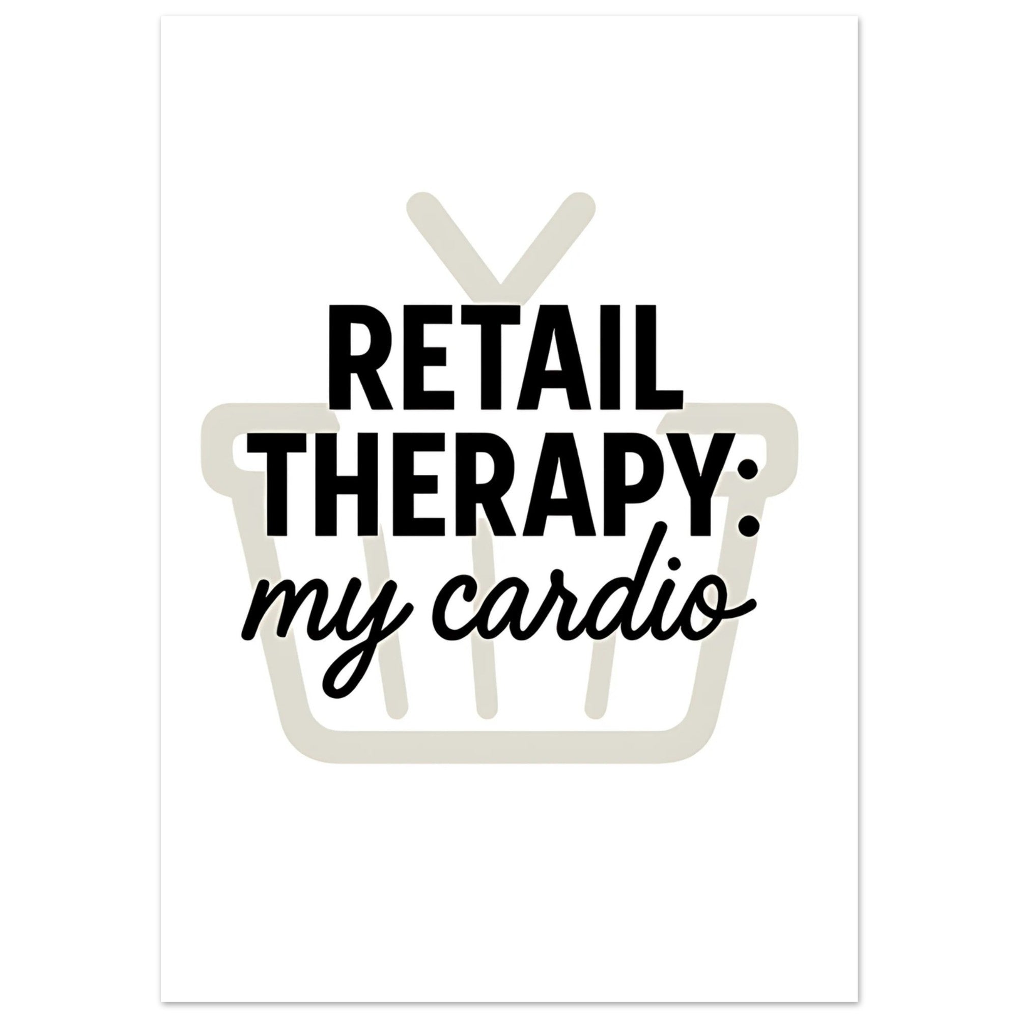 Retail Therapy Poster with Quote: MY Cardio - Fun Wall Art for Home Decor