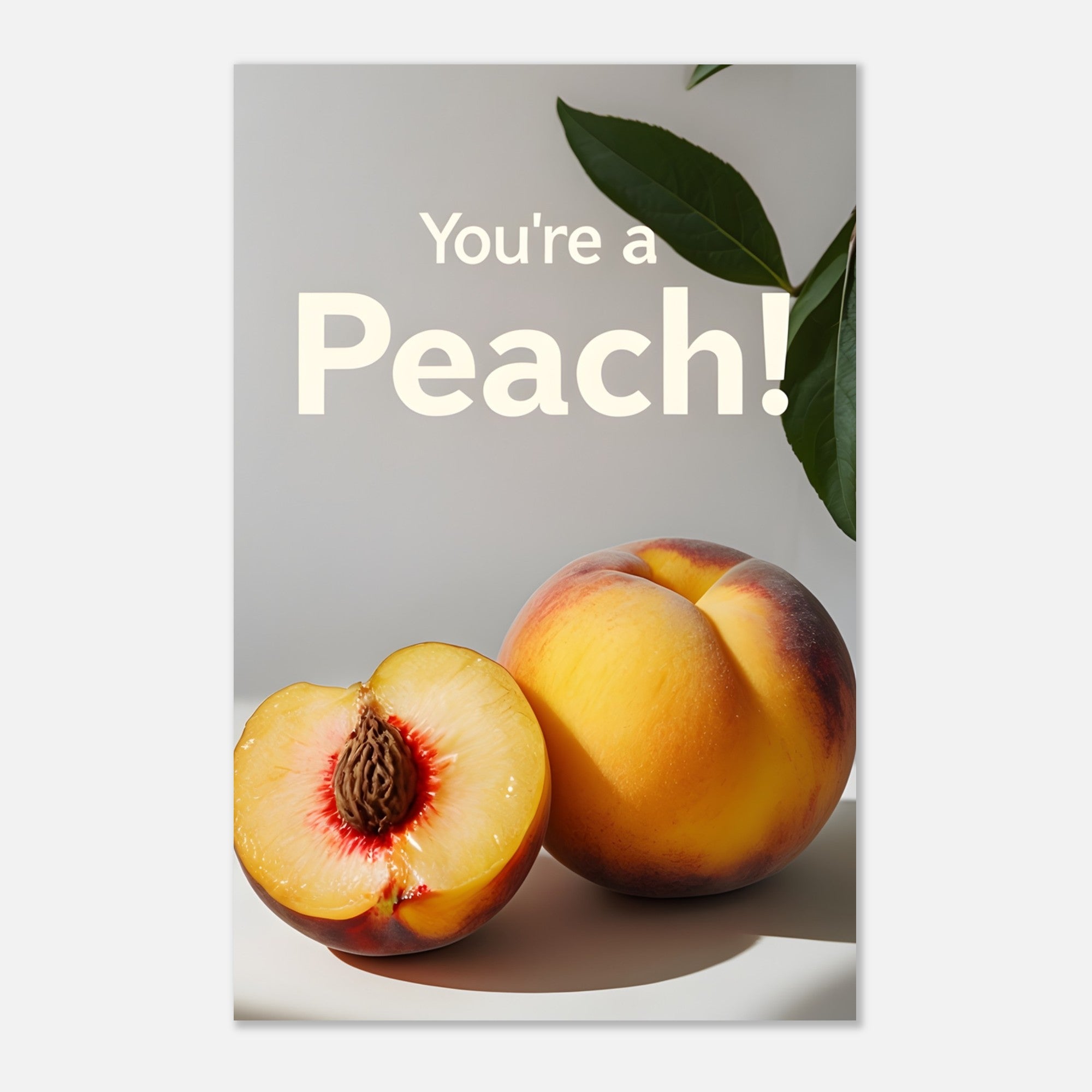 You're a Peach Art Print - Vibrant Matte Poster | Juicy Wall Art for Kitchen & Living Room Decor