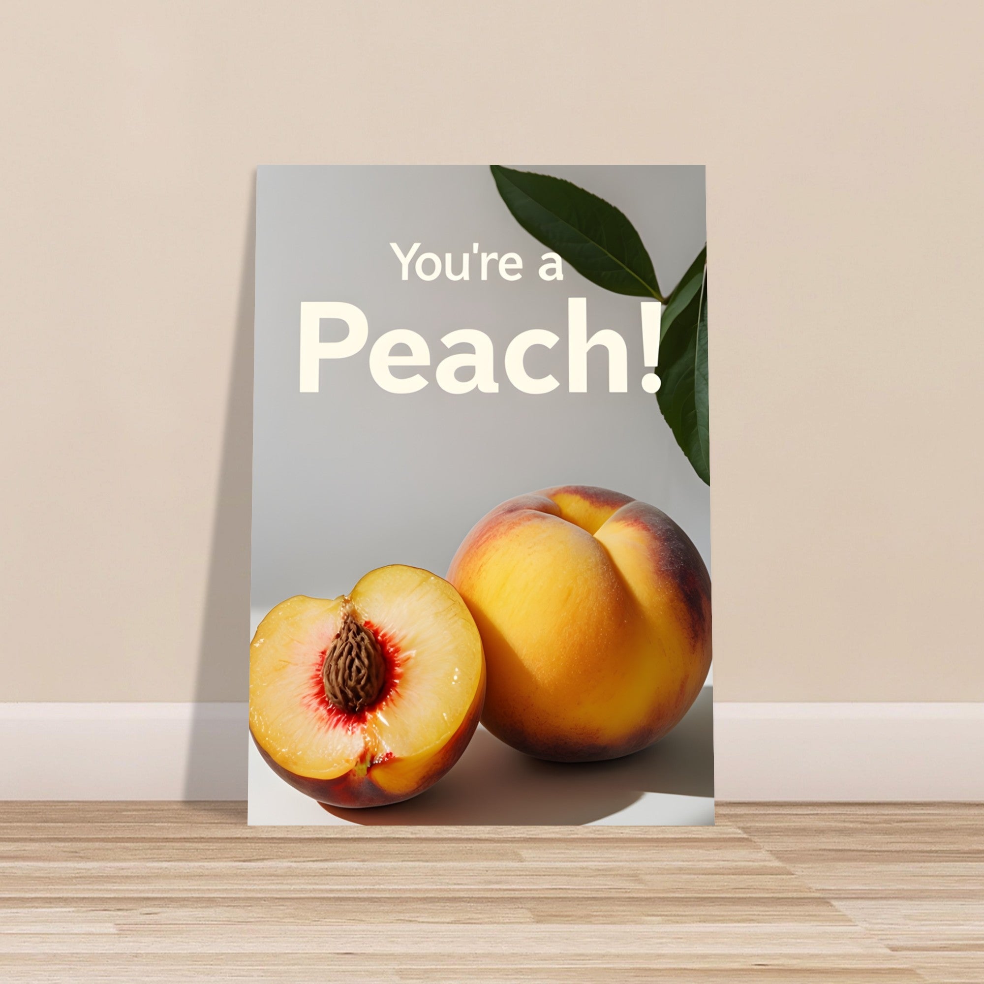 You're a Peach Art Print - Vibrant Matte Poster | Juicy Wall Art for Kitchen & Living Room Decor