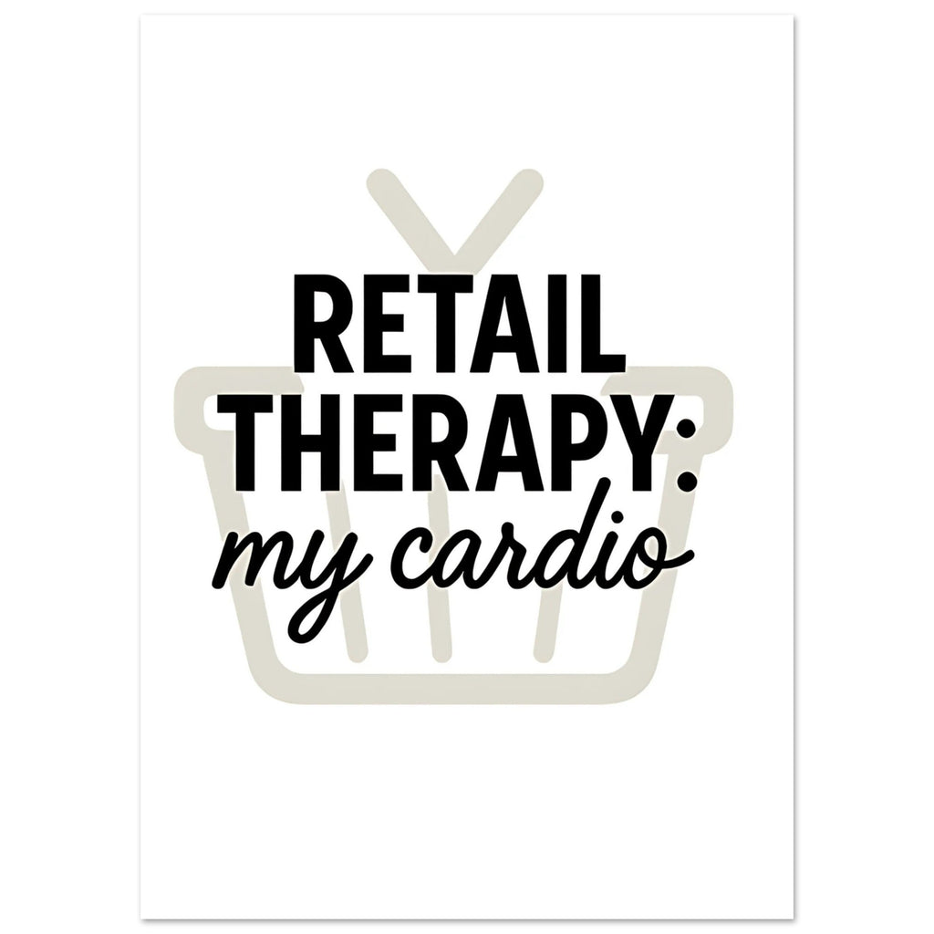 Retail Therapy Poster with Quote: MY Cardio - Fun Wall Art for Home Decor