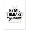 Retail Therapy Poster with Quote: MY Cardio - Fun Wall Art for Home Decor