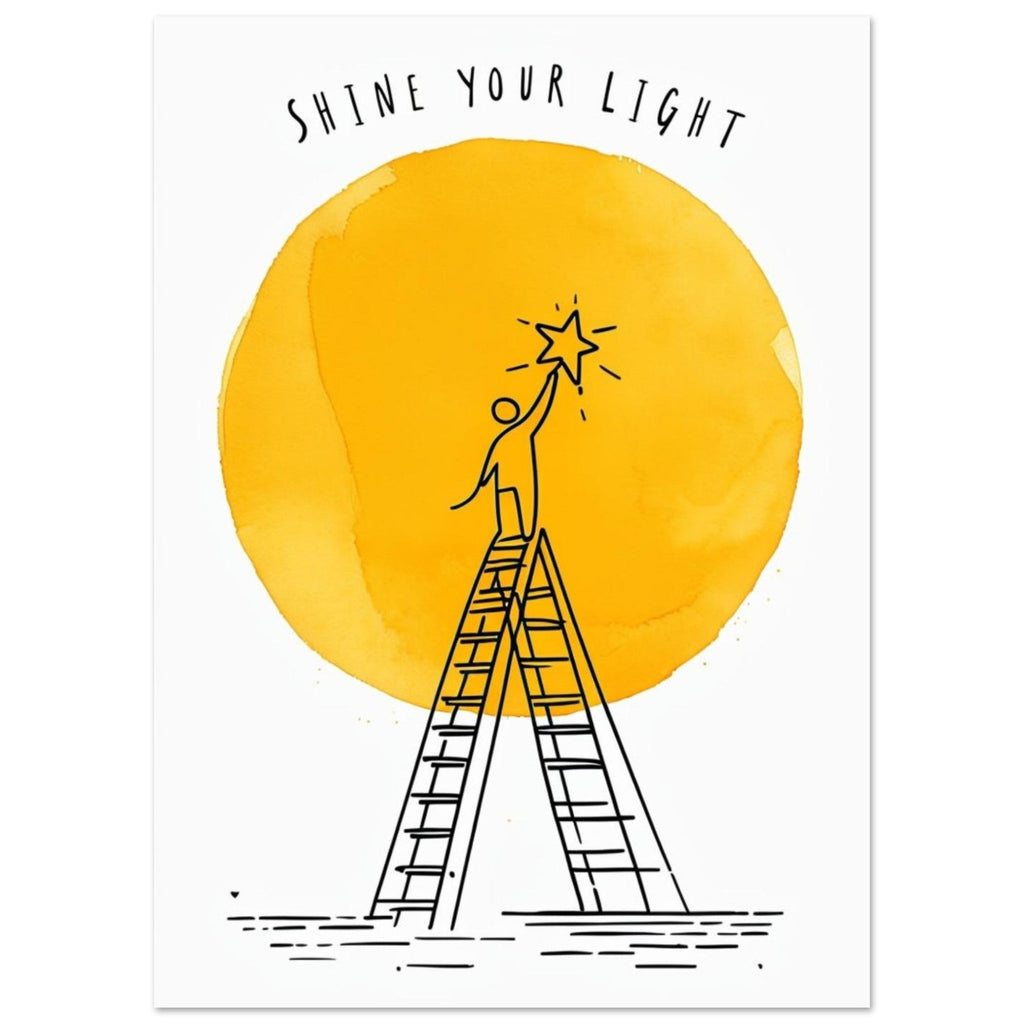 Shine Your Light Poster - Minimalist Inspirational Wall Art - Motivational Print for Home & Office Decor